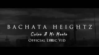 Bachata Heightz  Culpo A Mi Mente Official Lyric Video [upl. by Ravo]