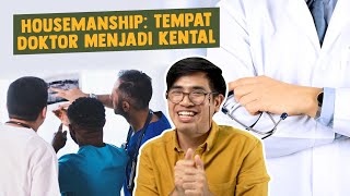 Housemanship Tempat Doktor Menjadi Kental [upl. by Trakas]