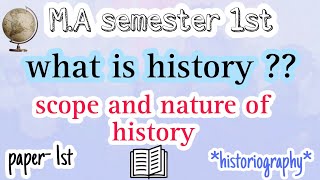 what is history scope and nature of history historiography ma semester 1st [upl. by Ramu]