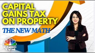 Understanding The New Capital Gains Tax Rules On Property  Lets Talk Money  N18V  CNBC TV18 [upl. by Yesdnil]