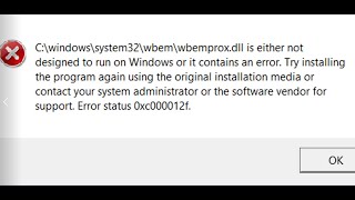 Fix Error wbemproxdll Is Either Not Designed To Run On Windows Or It Contains An Error [upl. by Ilrebma]