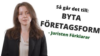 Byta företagsform  Från enskild firma till AB  Juristen Förklarar [upl. by Anahsahs]