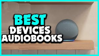 ▶️Best Devices for Audiobooks in 2023 [upl. by Namijneb]