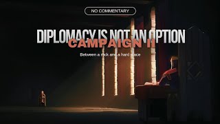 Diplomacy is Not an Option campaign II  No Commentary [upl. by Carin413]