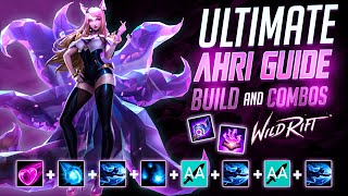 Wild Rift  Ahri Guide  Build Combos Runes Tips and Tricks [upl. by Eelarol]