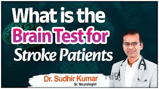 Essential Tests for Stroke Patients What You Need to Know  Dr Sudhir Kumar [upl. by Melba]