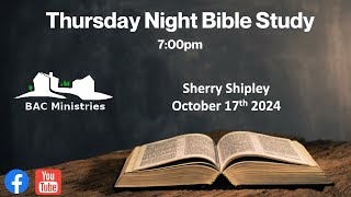 BAC Thursday Night Bible Study  10172024 [upl. by Florentia]