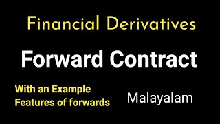 Forwards or Forward Contract  Features  Examples  Malayalam  MCom  BCom [upl. by Narbig]