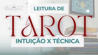 Leitura de Tarot Intuição x Técnica [upl. by Yeldoow]