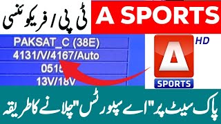 How to add TP of A Sports on Paksat 38e  How to Tune Scan Asports Frequency [upl. by Laerol]