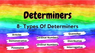 Determiners 8 Types Of Determiners English Grammar For Grade 5 And Onwards [upl. by Fulks]