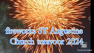 fireworks ST Augustine Church festival 2024 Thuravoor angamaly Firework Angamaly Kerala [upl. by Laryssa794]