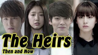 The Heirs  THEN AND NOW 2018 [upl. by Chrisman]