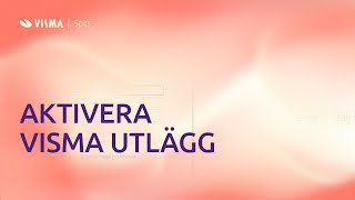 Aktivera Visma Utlägg i Visma eEkonomi [upl. by Daryn]