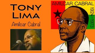 Amílcar Cabral Bu Morri Cedo  Tony Lima Tema Famoso [upl. by Novart]