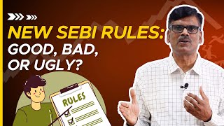 NEW SEBI RULES The Good Bad amp Ugly [upl. by Wolford]