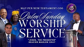 May Pen New Testament COGs Palm Sunday Worship Service with Deacon Marlon Gray  March 24 2024 [upl. by Heather]