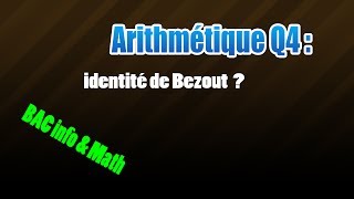 04arithmétique  identité de Bezout [upl. by Moser]