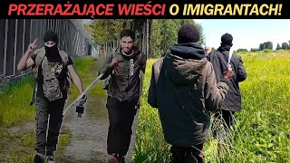 PRZERAŻAJĄCE WIEŚCI O IMIGRANTACH [upl. by Asilaj509]