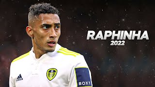 Raphinha  Full Season Show  2022ᴴᴰ [upl. by Maer]