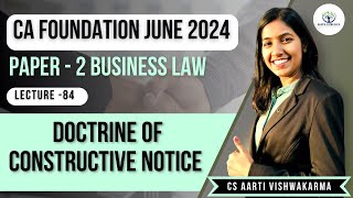 Lecture  84 Doctrine of Constructive Notice  CA Foundation Law  CS Aarti Vishwakarma [upl. by Rosaline]