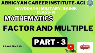 FACTORS AND MULTIPLES PART3 FOR NAVODAYA  SAINIK  MILITARY CLASS  VI  2025 ENTRANCE EXAM [upl. by Adnomar]