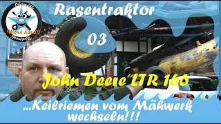 Rasentraktor 03 John Deere LTR 166 Keilriemen vom Mähwerk einbauen [upl. by Eseekram927]