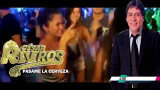 CESAR RIVEROS PASAME LA CERVEZA PRIMICIA 2019 [upl. by Christabella]