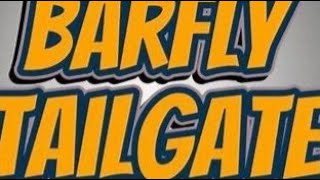 Barfly Tailgate Show Preseason Home Opener [upl. by Kirtley]