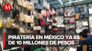 Piratería en el mercado mexicano equivale a más de 10 mil mdp [upl. by Selena15]