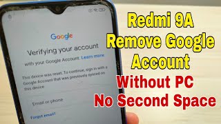 Xiaomi Redmi 9A M2006C3LG Remove Google Account FRP Bypass Without PC  No Second Space [upl. by Latterll]