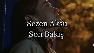 Sezen Aksu Son BakışLyricsSözleri [upl. by Esserac]