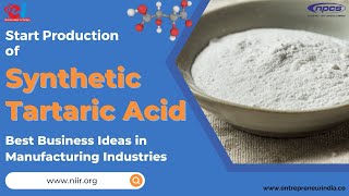 Start Production of Synthetic Tartaric Acid Best Business Ideas in Manufacturing Industries [upl. by Akcir]