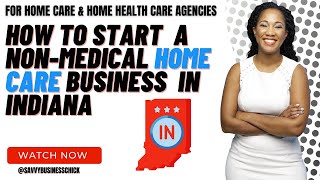 How To Start A Home Care Business In Indiana [upl. by Lleynod]