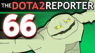 The DOTA 2 Reporter Ep 66 Ultimate Ready [upl. by Landbert955]