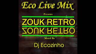 Zouk Retro Mix  Eco Live Mix Com Dj Ecozinho [upl. by Eimareg490]