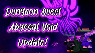 🔴Dungeon Quest Abyssal Void UPDATE  DUNGEON QUEST LIVE🔴 [upl. by Samuele965]