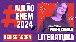 AULÃO ENEM DE LITERATURA 10 temas que mais caem  Aulão Enem 2024  Camila Brambilla [upl. by Giuditta]