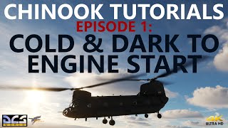 DCS  CH47F CHINOOK Tutorials Episode 1  Cold amp Dark to Engine Start 4K [upl. by Adiesirb558]