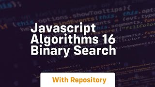 Javascript algorithms 16 binary search [upl. by Dias]