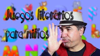 Juegos literarios para niños [upl. by Ynner]