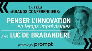 DE BRABANDÈRE mathématicien philosophe des entreprises Penser linnovation en temps imprévisible [upl. by Griffin]