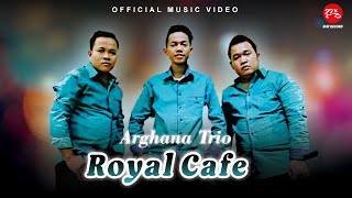 Arghana Trio  Royal Cafe Official Music Video [upl. by Gustav]