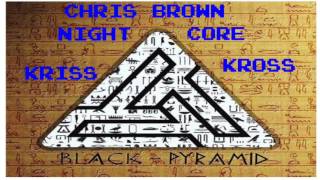 NightcoreChris Brown Kriss Kross [upl. by Gellman]