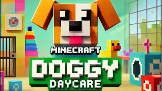 Doggy Daycare Minecraft The Ultimate Pup Adventure [upl. by Dimitry]