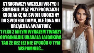 STRACIWSZY WSZELKI WSTYD I SUMIENIE MĄŻ PRZYPROWADZIŁ KOCHANKĘ NA SWOJE URODZINY DO SWOJEGO DOMU [upl. by Acinoed]