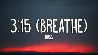 Russ  315 Breathe Lyrics [upl. by Rusert847]