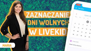 Jak zaznaczyć dni wolne od pracy w LiveKid [upl. by Nimra232]