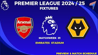 ARSENAL vs WOLVERHAMPTON Premier Lwague Fixtures  Matchweek 1 Premier League 202425 [upl. by Lehcin231]