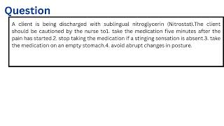 A client is being discharged with sublingual nitroglycerin Nitrostat [upl. by Aiker]